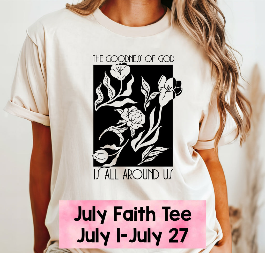 Monthly Faith Tee  (New Unique Design Monthly! Limited Quantities!)