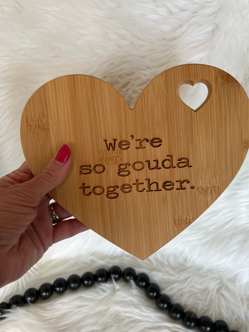 We’re so gouda together Board