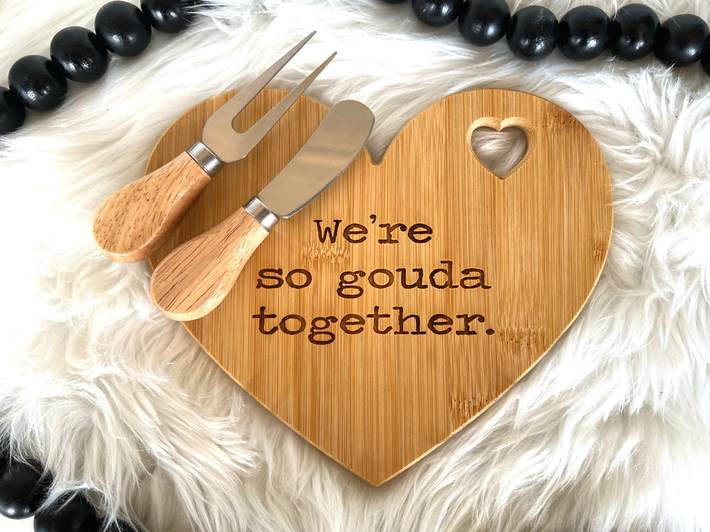 We’re so gouda together Board