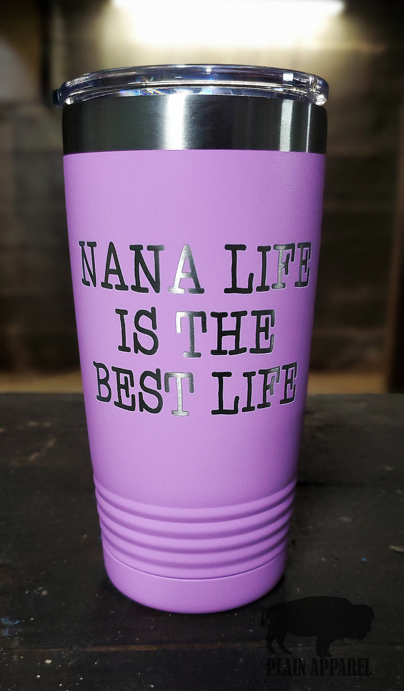 NANA Life is the Best Life Engraved Tumbler - Bless UR Heart Boutique