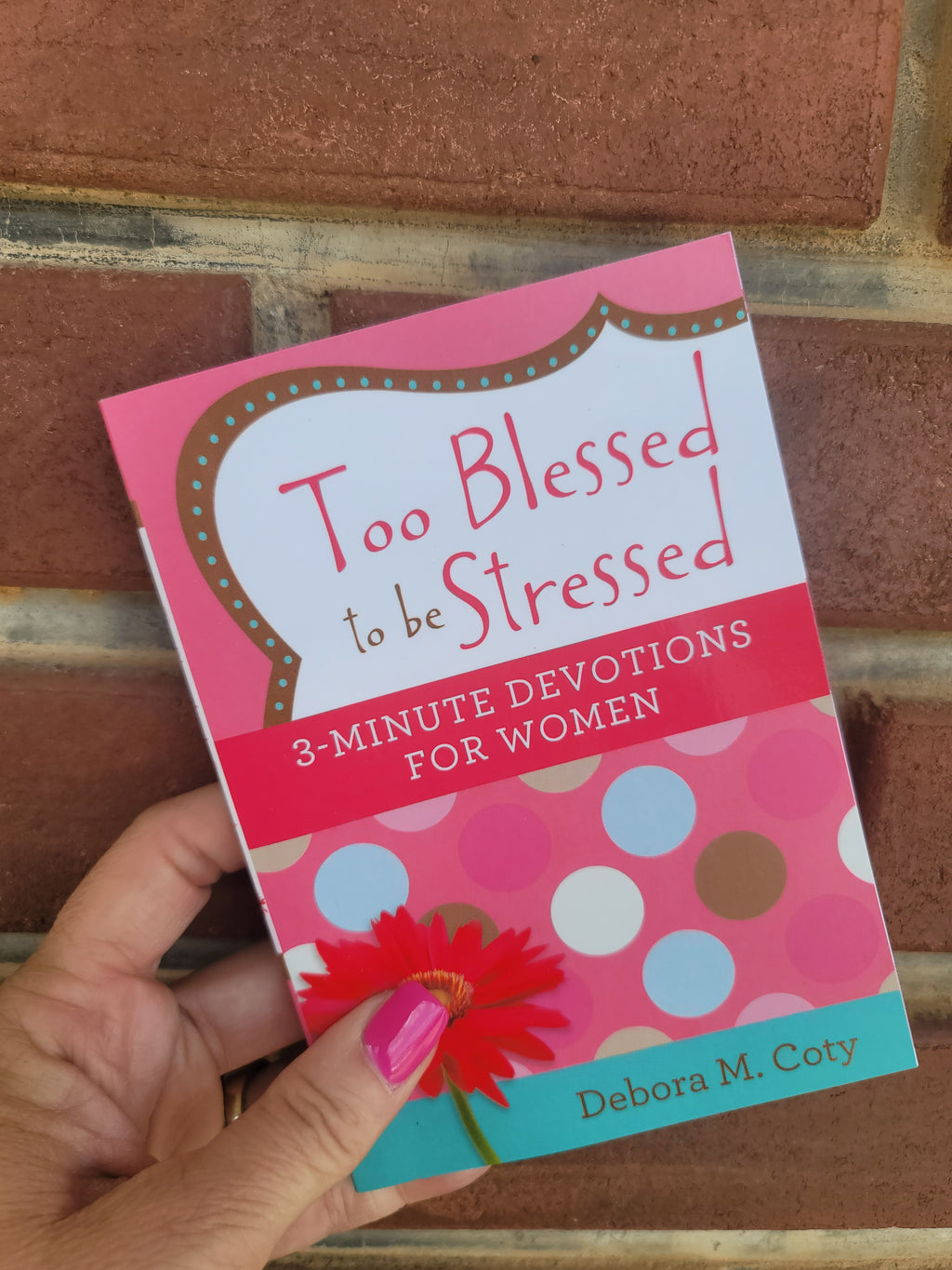 Too Blessed to be Stressed Devotional