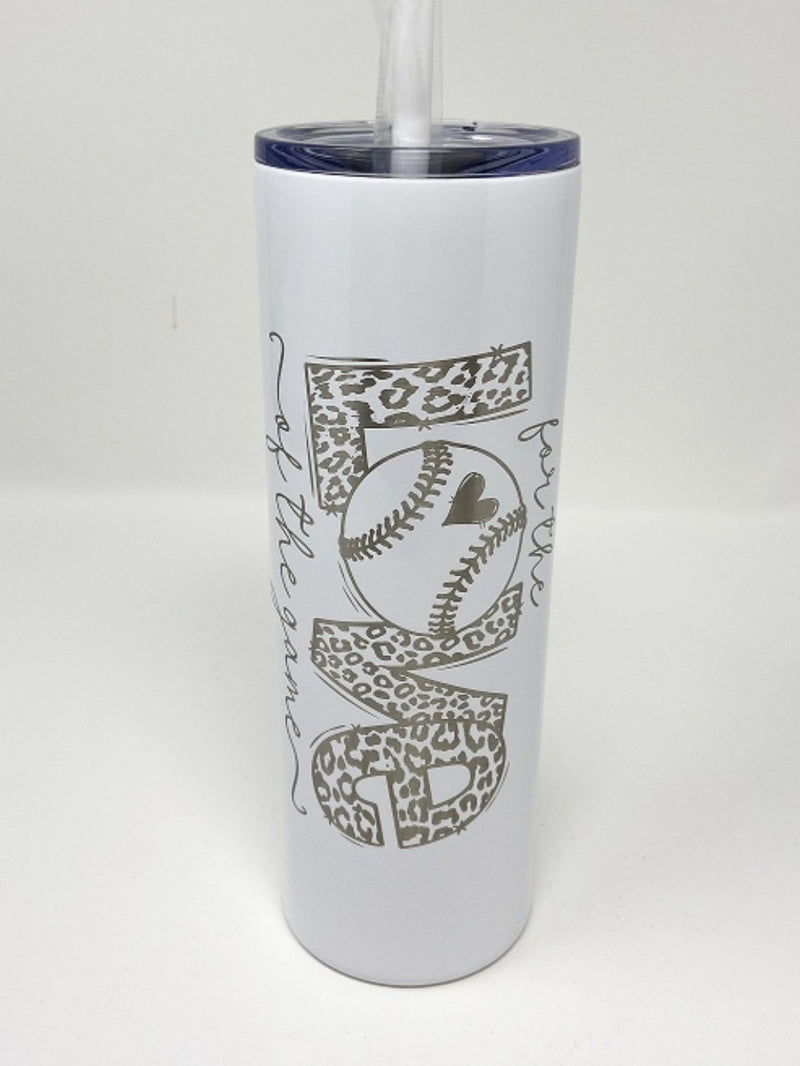 For the love of the game Skinny Tumbler
