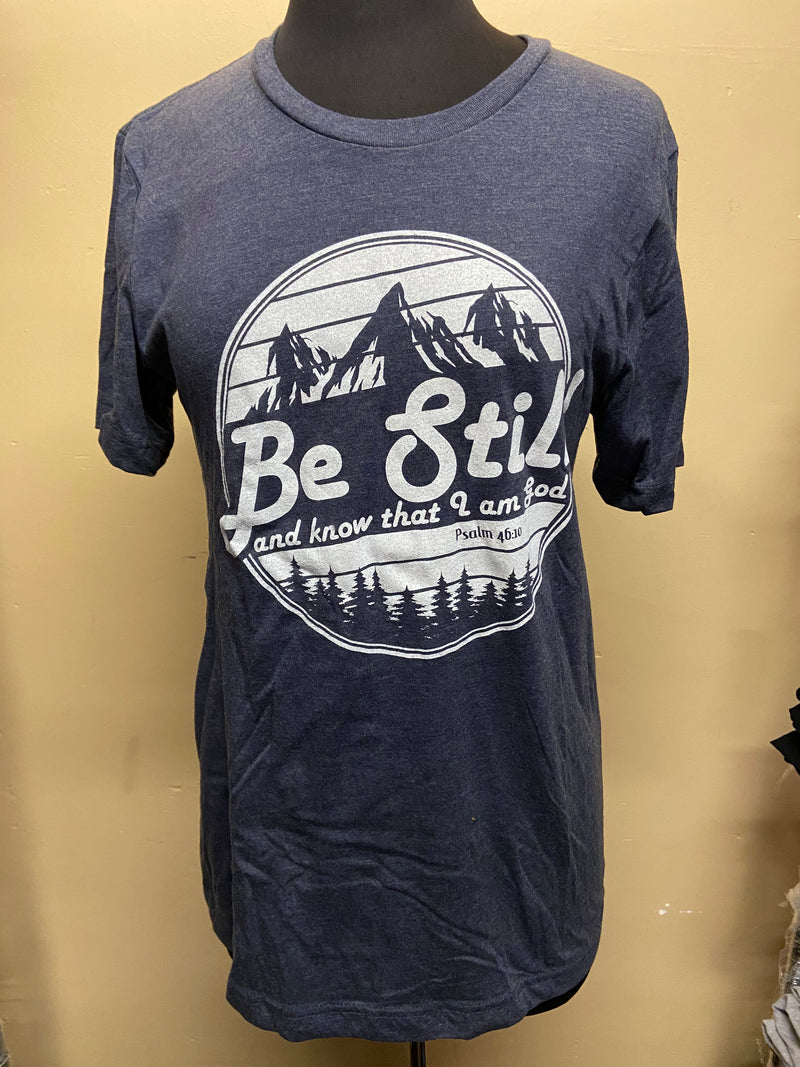 Be Still and Know Tee Psalm 46:10 Tee