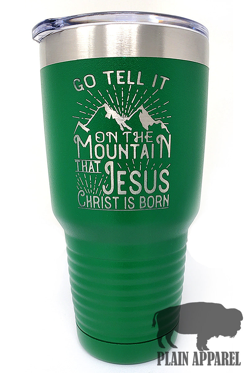 Go Tell it on the Mountain Engraved Tumbler - Bless UR Heart Boutique