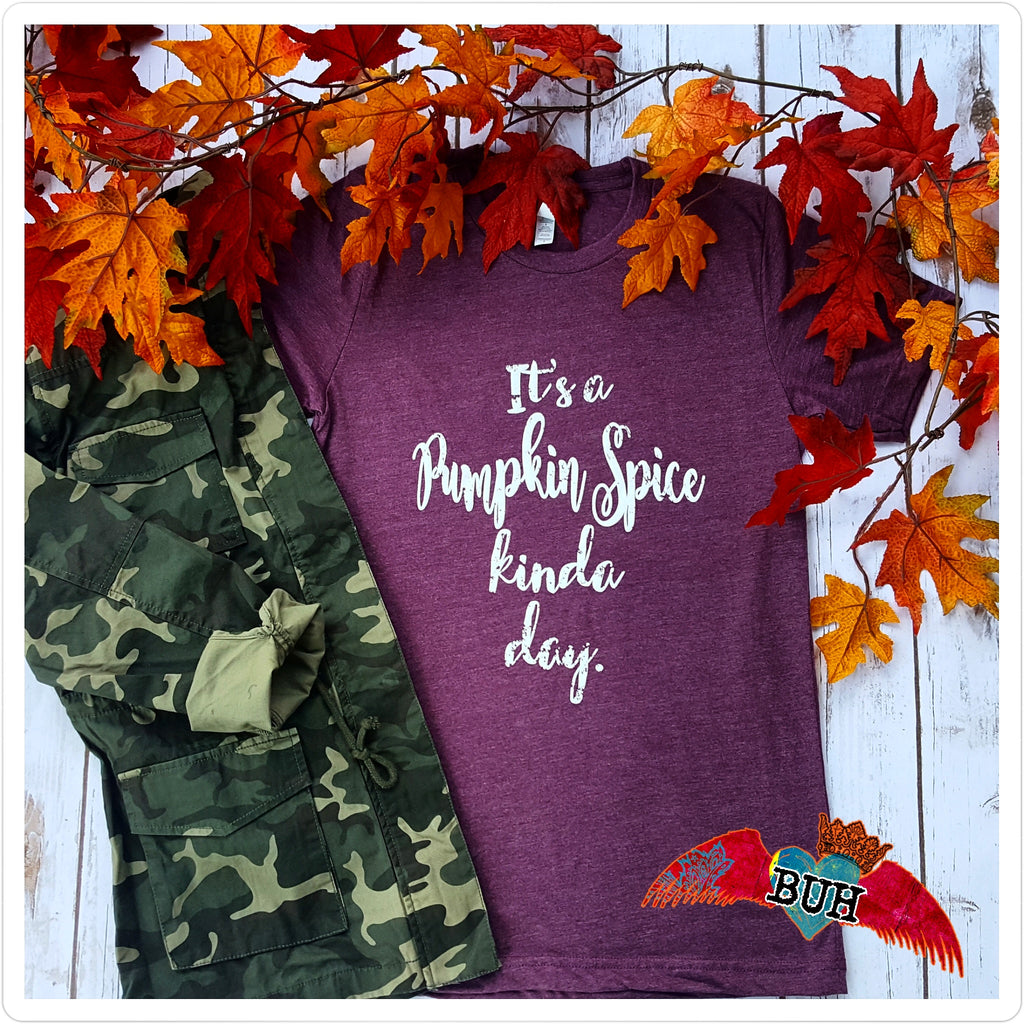 It's A Pumpkin Spice Kinda Day   **Pre-Order** - Bless UR Heart Boutique