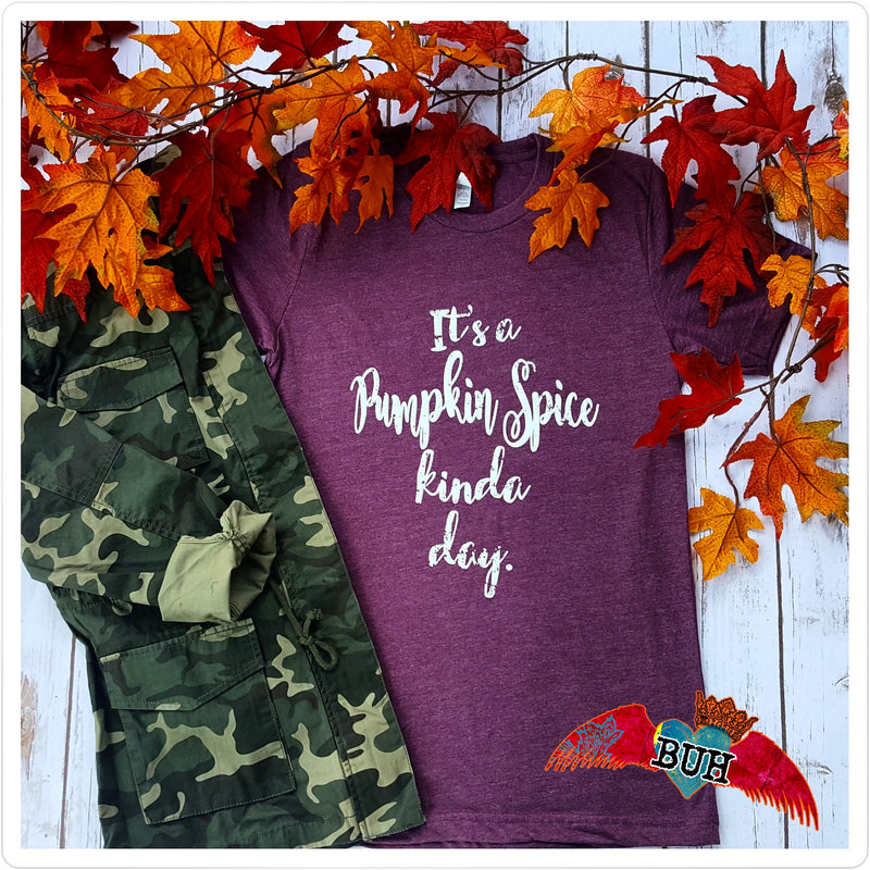 It's A Pumpkin Spice Kinda Day   **Pre-Order** - Bless UR Heart Boutique