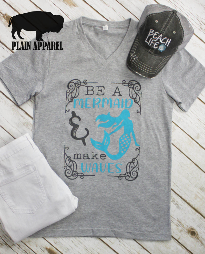 Be A Mermaid & Make Waves V-Neck Tee - Bless UR Heart Boutique