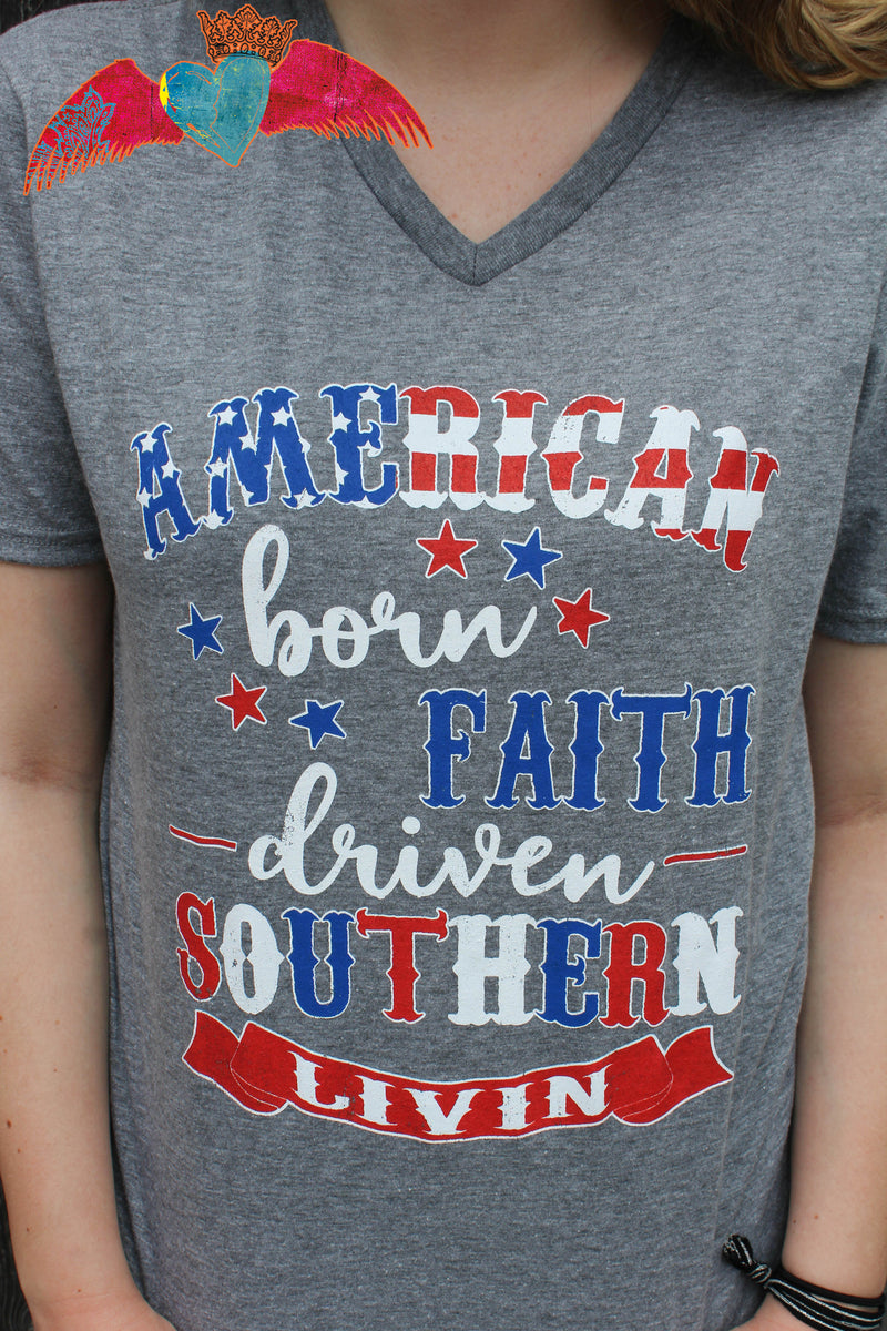 American Born, Faith Driven, Southern Livin V-Neck - Bless UR Heart Boutique