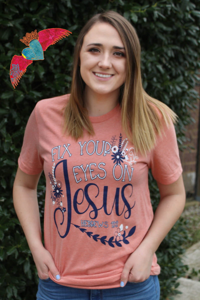 Fix Your Eyes On Jesus Crew Tee - Bless UR Heart Boutique
