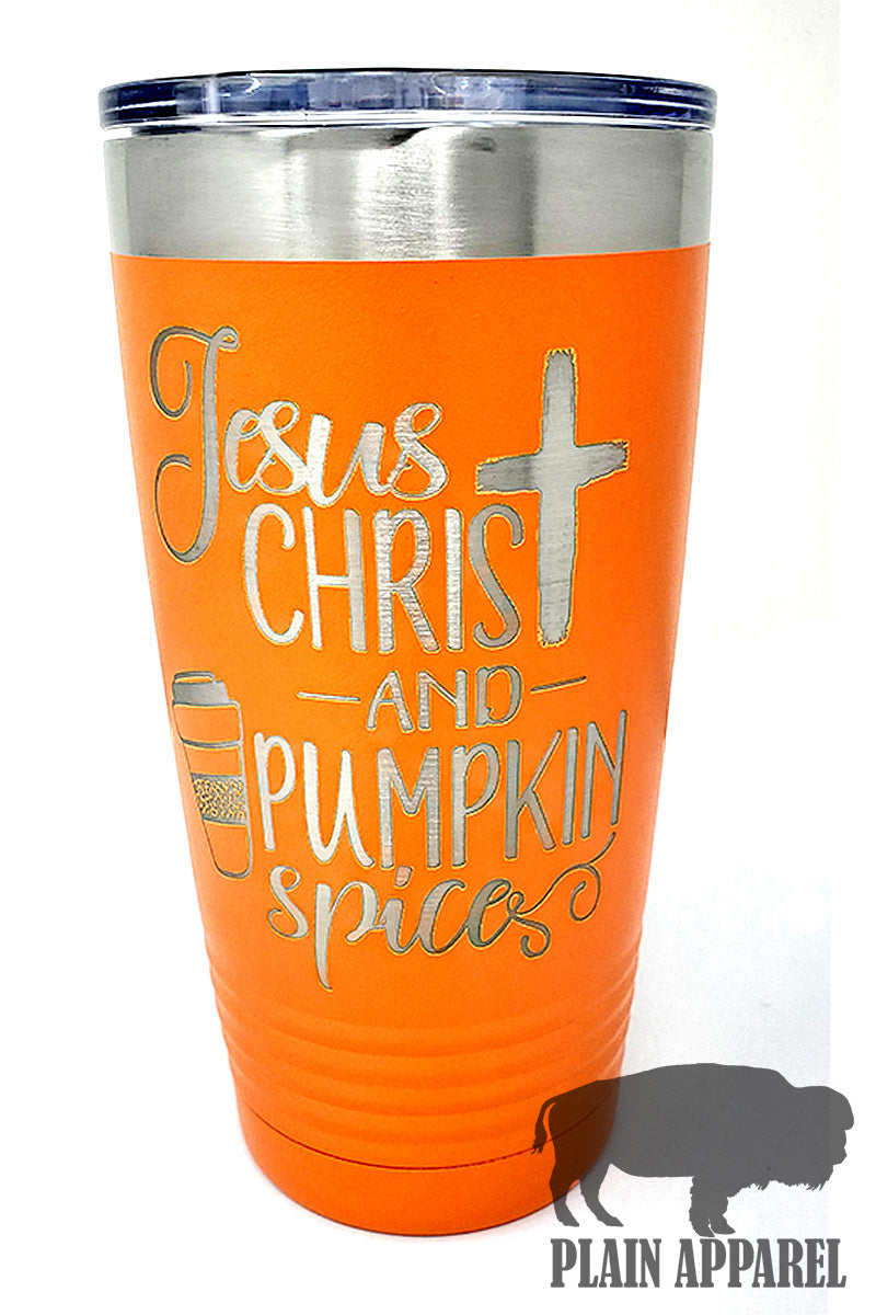 Jesus Christ & Pumpkin Spice Engraved 20 oz Tumbler  **Pre-Order** - Bless UR Heart Boutique