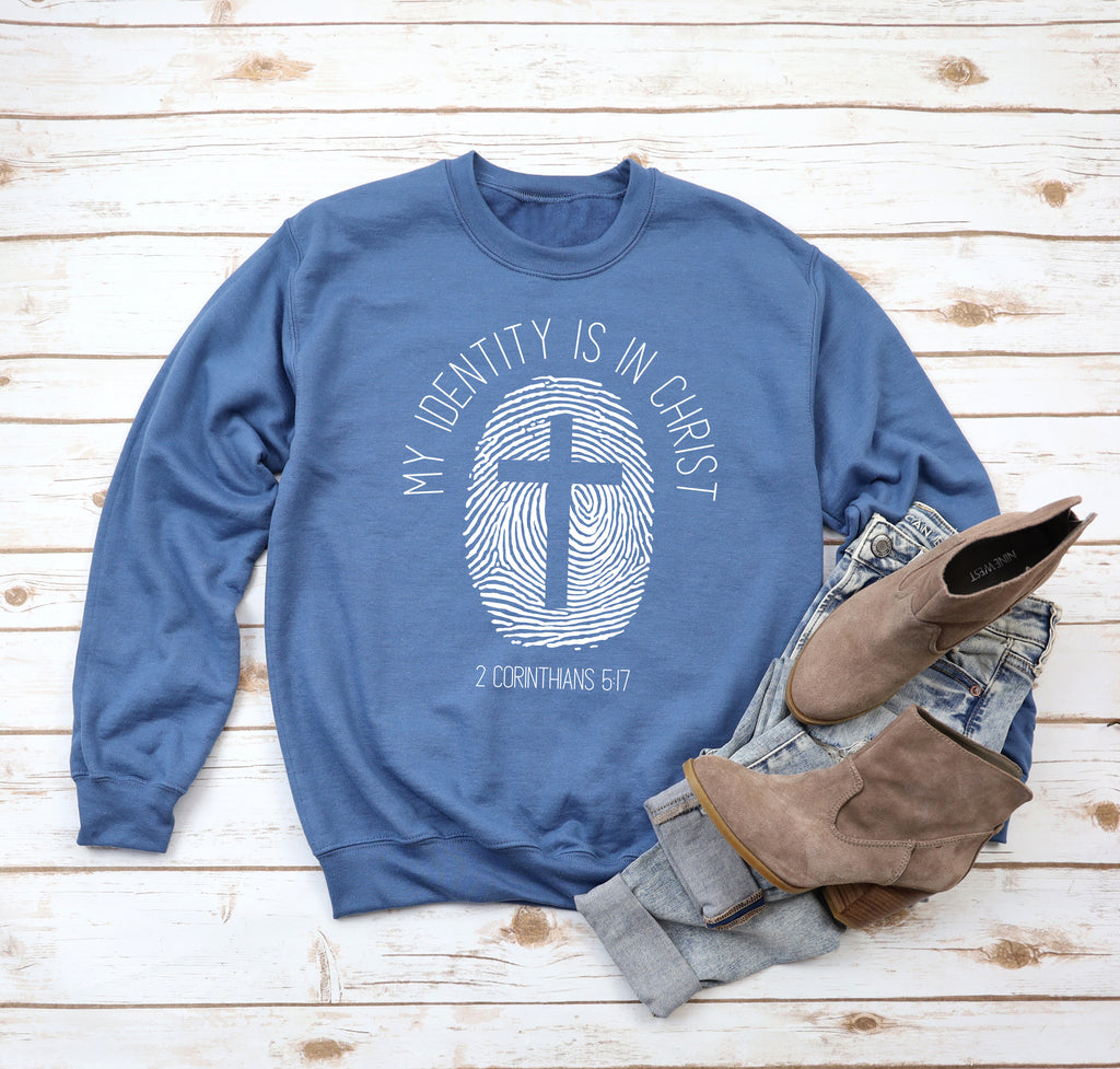 My Identity is in Christ Sweatshirt