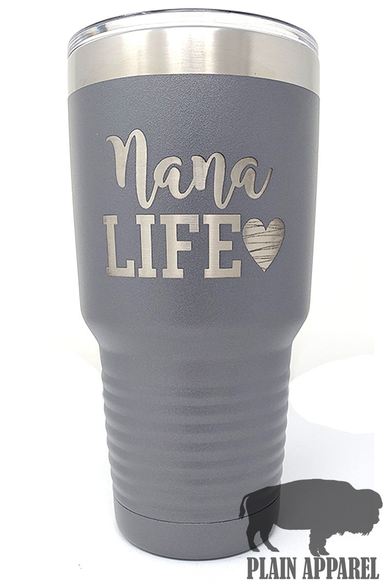 Nana Life (with the Heart) Engraved Tumbler - Bless UR Heart Boutique
