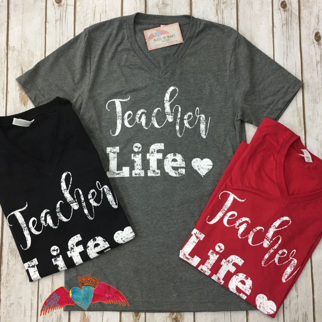 Teacher Life V-Neck - Bless UR Heart Boutique