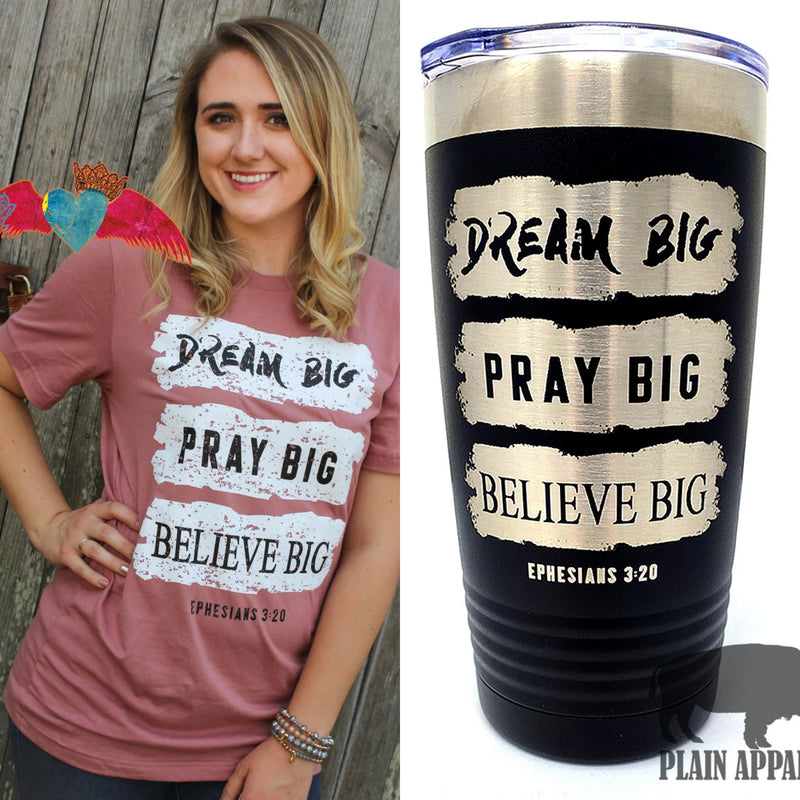 Dream Big, Pray Big, Believe Big COMBO SET - Bless UR Heart Boutique