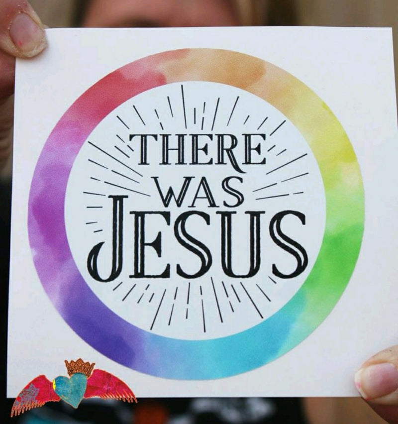 There Was Jesus ROUND Sticker - Bless UR Heart Boutique