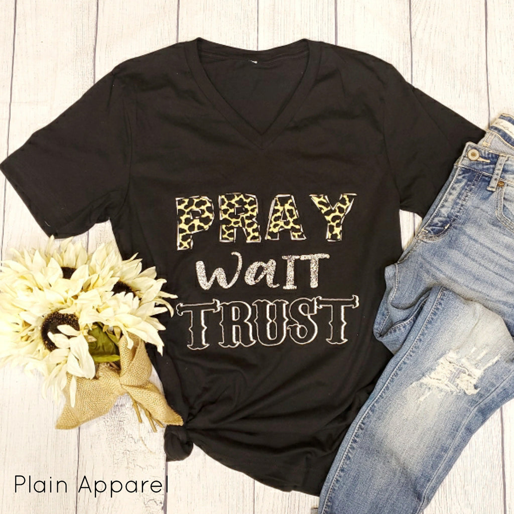 Pray Wait Trust V-Neck - Bless UR Heart Boutique